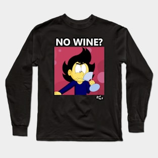 Eric Saunders "No Wine?" Long Sleeve T-Shirt